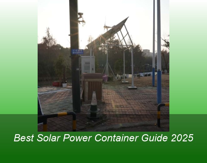 Best Solar Power Container Guide 2025
